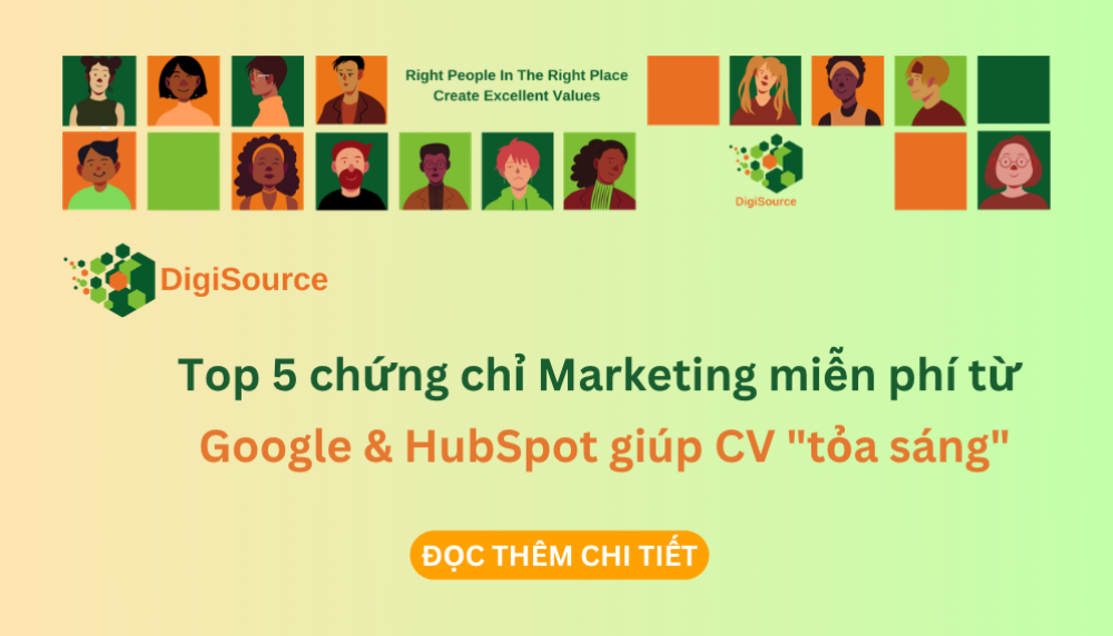 Top 5 chứng chỉ Marketing miễn phí từ Google & HubSpot giúp CV "tỏa sáng"