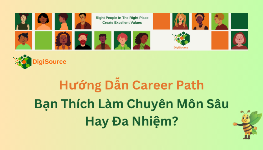 Bạn Thích Chuyên Môn Sâu Hay Đa Nhiệm? Hướng Dẫn Cân Bằng Career Path Cho Ứng Viên & Nhà Tuyển Dụng 