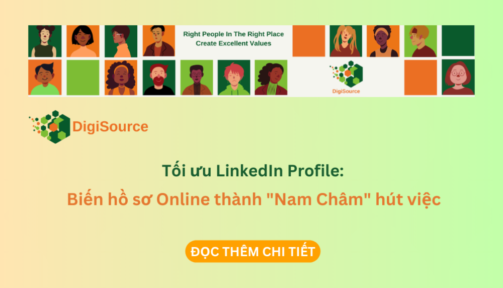 Tối ưu LinkedIn Profile: Biến hồ sơ online thành “Nam Châm” hút việc