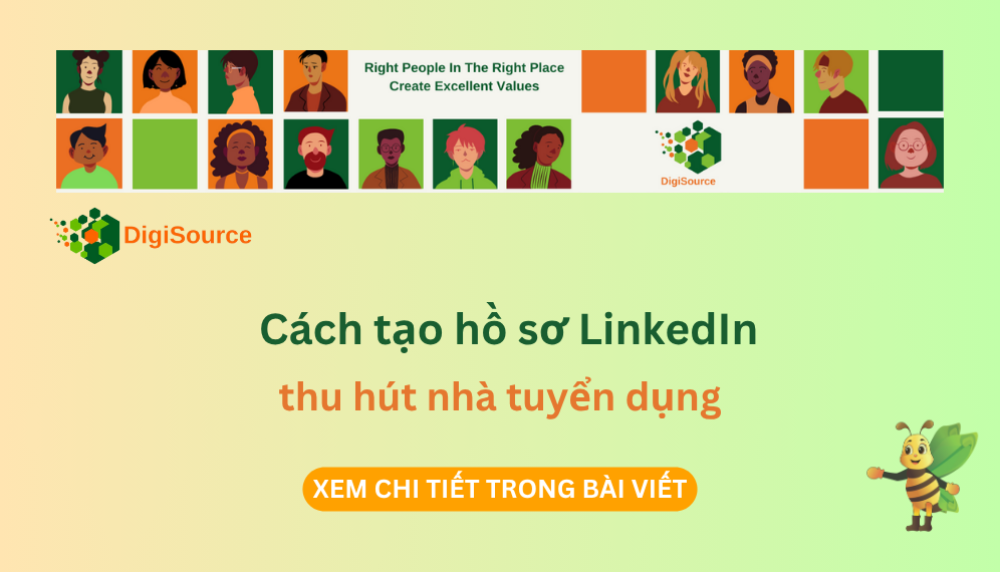 Cách tạo hồ sơ LinkedIn thu hút nhà tuyển dụng