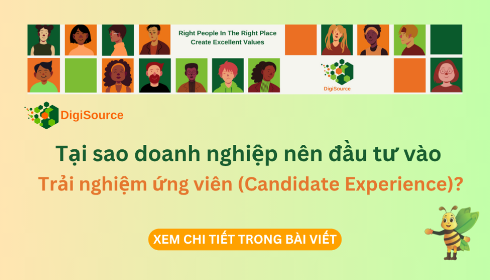 Tại sao doanh nghiệp nên đầu tư vào trải nghiệm ứng viên (Candidate Experience)?