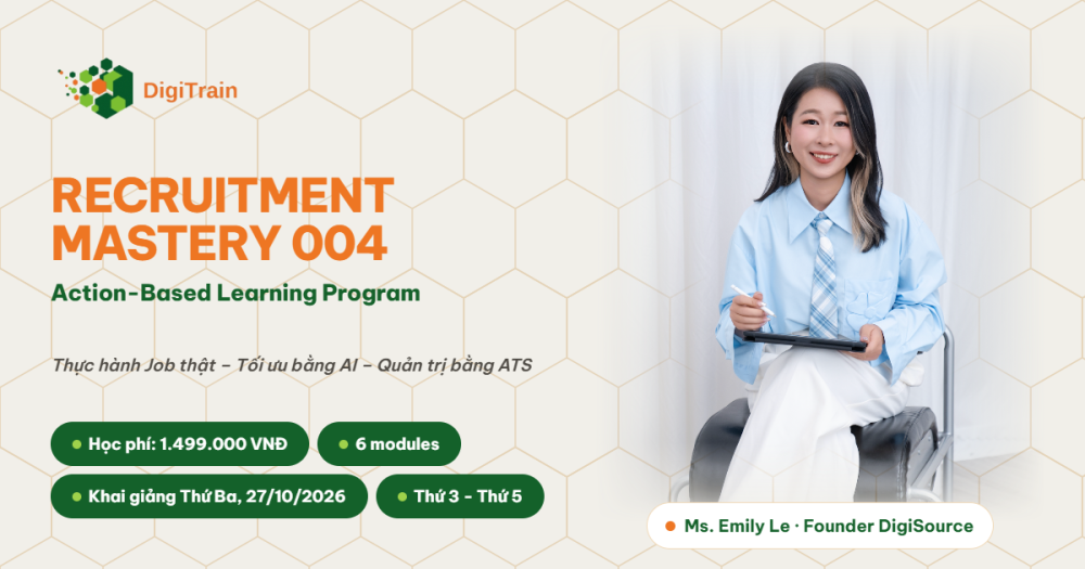 Khóa học RECRUITMENT MASTERY 004: Thực hành Job thật – Tối ưu bằng AI – Quản trị bằng ATS