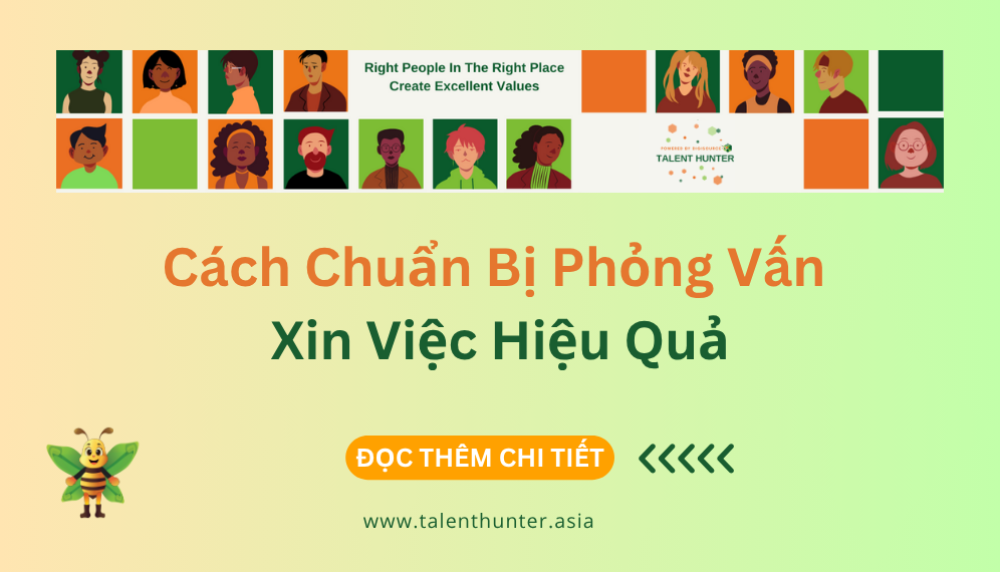 Cách Chuẩn Bị Phỏng Vấn Xin Việc Hiệu Quả